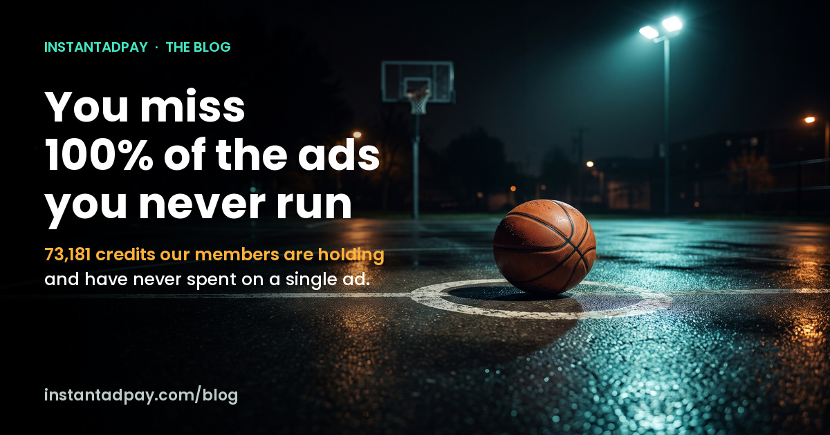 You Miss One Hundred Percent of the Ads You Never Run